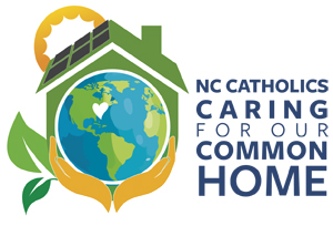 NC Catholics Caring for Our Common Home