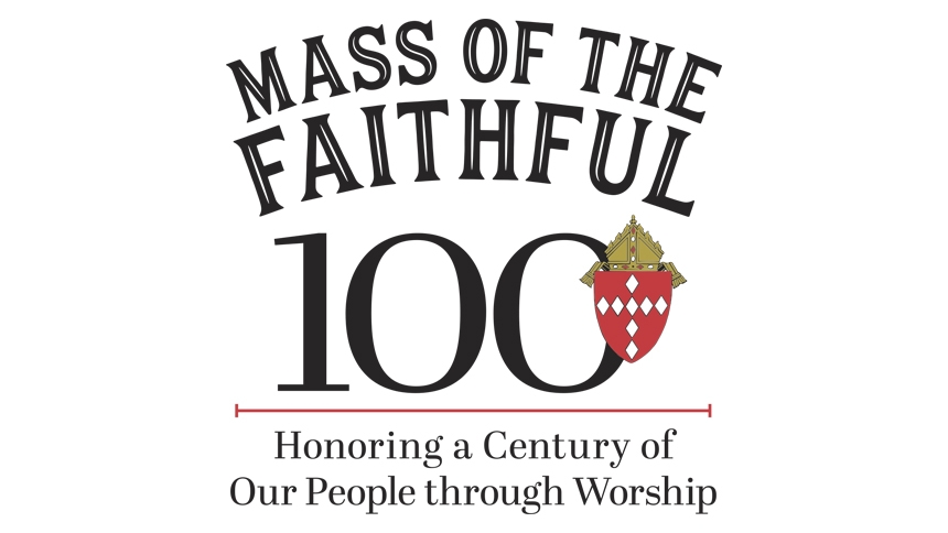 Mass of the Faithful: Honoring a Century of our People Through Worship